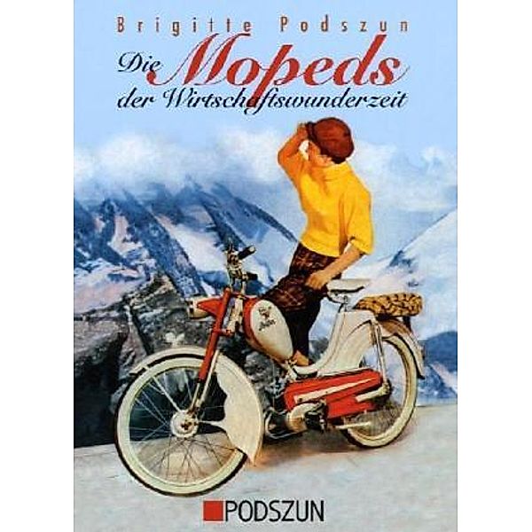 Die Mopeds der Wirtschaftswunderzeit, Brigitte Podszun