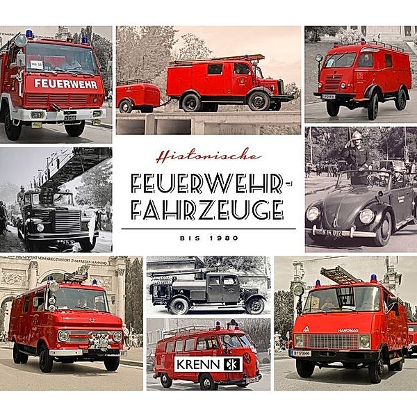 Die Mopeten / Historische Feuerwehrfahrzeuge bis 1990, Hubert Krenn