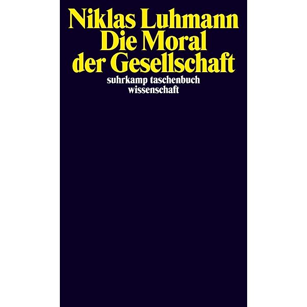 Die Moral der Gesellschaft, Niklas Luhmann