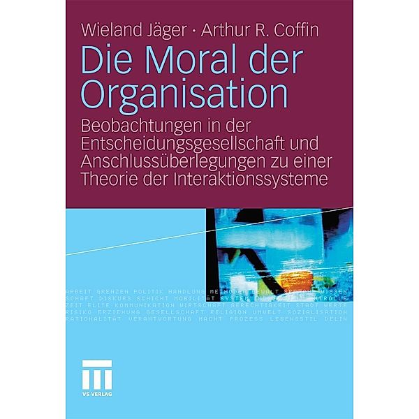 Die Moral der Organisation, Wieland Jäger, Arthur R. Coffin