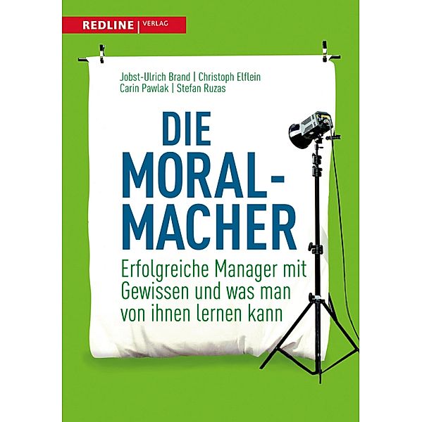 Die Moral-Macher, Carin Pawlak, Christoph Elflein, Jobst-Ulrich Brand, Stefan Ruzas