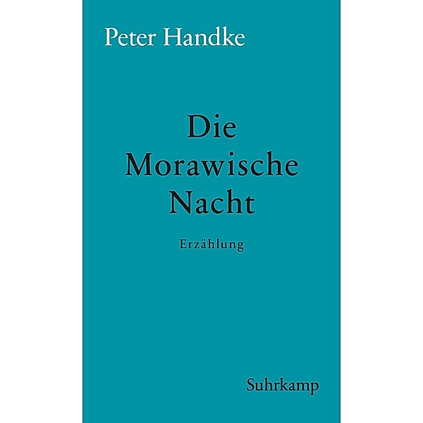 Die Morawische Nacht, Peter Handke