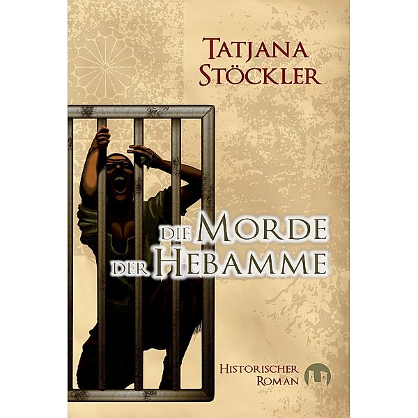 Die Morde der Hebamme, Tatjana Stöckler