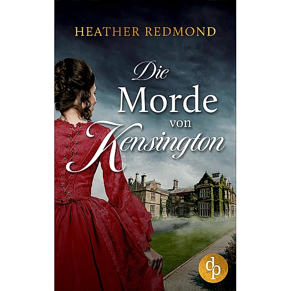 Die Morde von Kensington / Victorian Crime-Reihe Bd.1, Heather Redmond