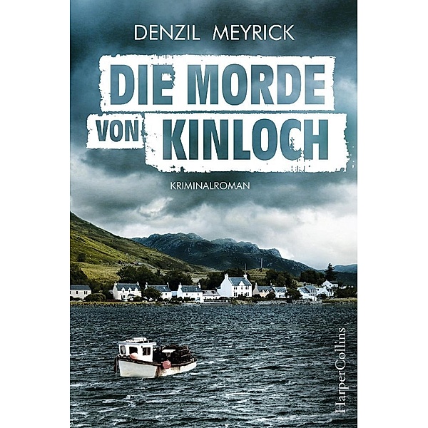 Die Morde von Kinloch / DCI Jim Daley Bd.3, Denzil Meyrick