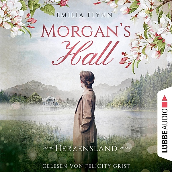 Die Morgan-Saga - 1 - Morgan's Hall - Herzensland, Emilia Flynn