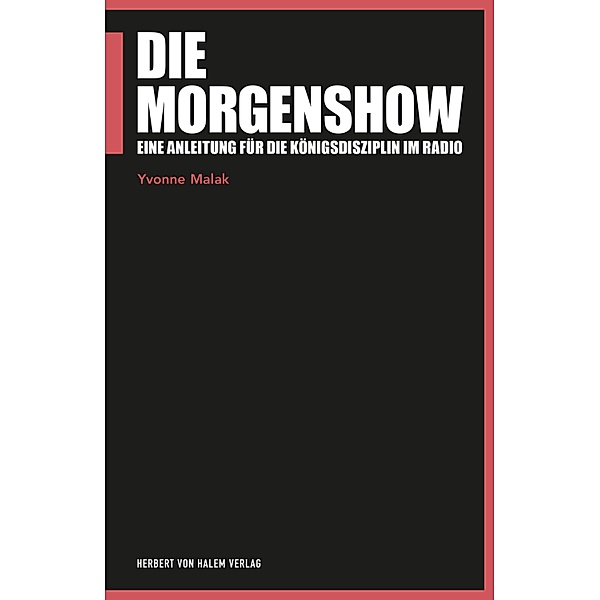 Die Morgenshow / Praktischer Journalismus Bd.106, Malak Yvonne