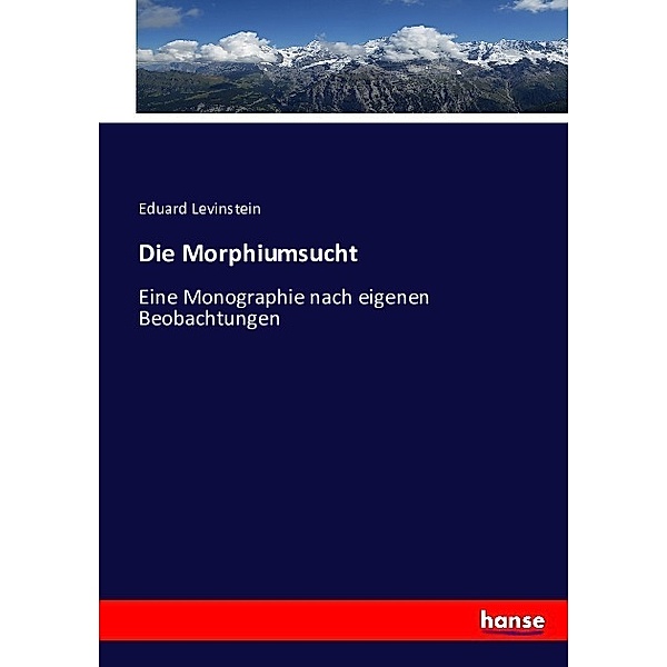 Die Morphiumsucht, Eduard Levinstein