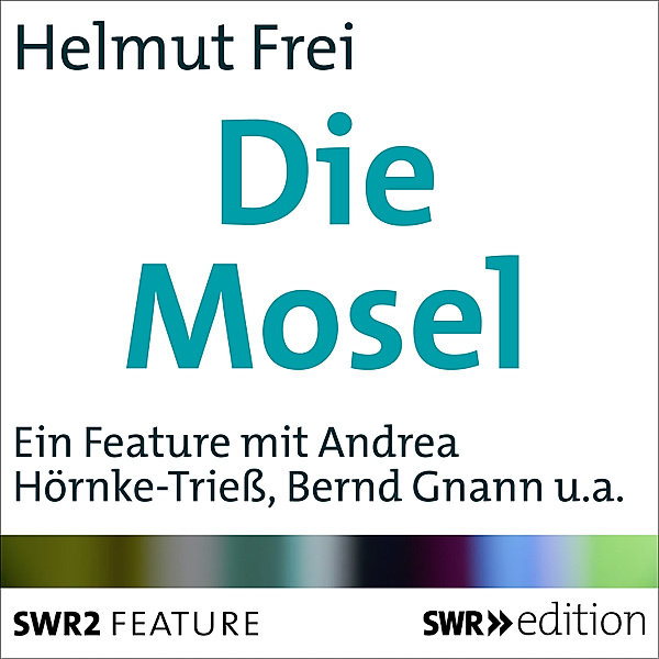 Die Mosel, Helmut Frei