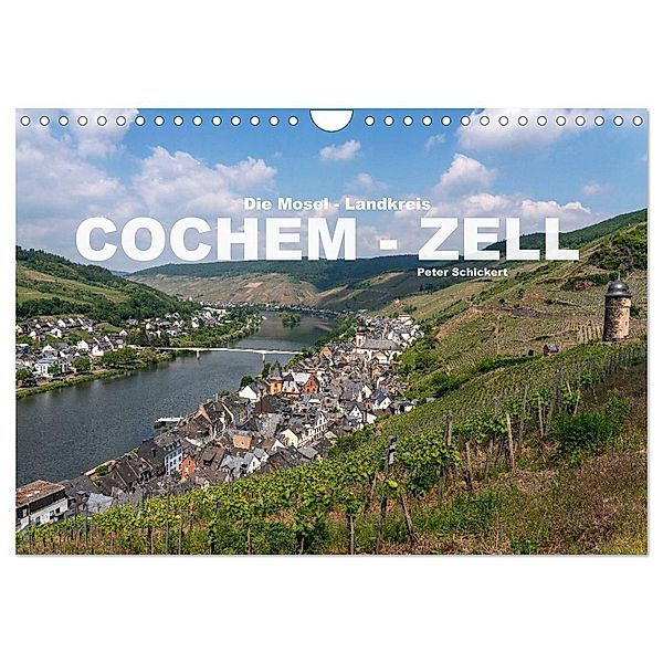 Die Mosel - Landkreis Cochem - Zell (Wandkalender 2024 DIN A4 quer), CALVENDO Monatskalender, Peter Schickert