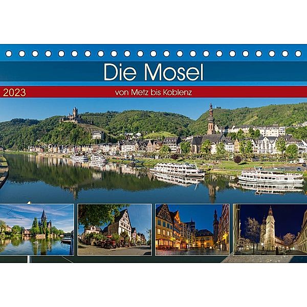 Die Mosel von Metz bis Koblenz (Tischkalender 2023 DIN A5 quer), Michael Pabst