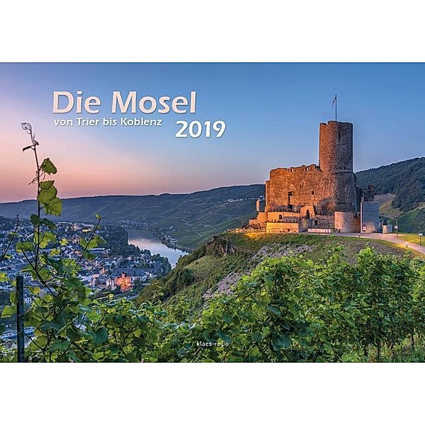 Die Mosel von Trier bis Koblenz 2019 Wandkalender A3