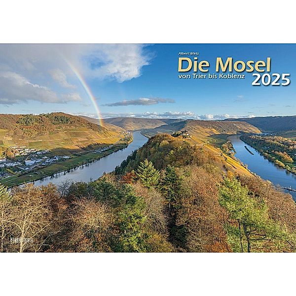 Die Mosel von Trier bis Koblenz 2025 Bildkalender A3 Spiralbindung