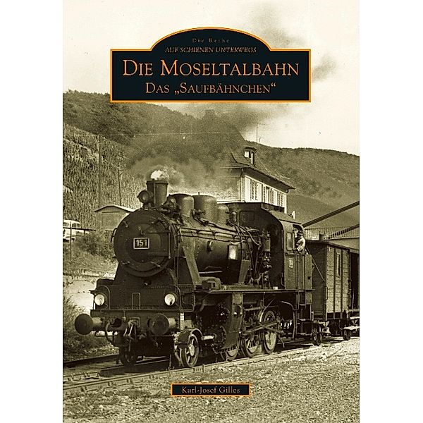 Die Moseltalbahn, Karl-Josef Gilles