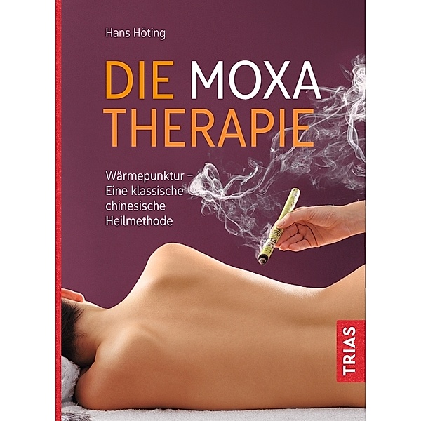 Die Moxa-Therapie, Hans Gerhard Höting
