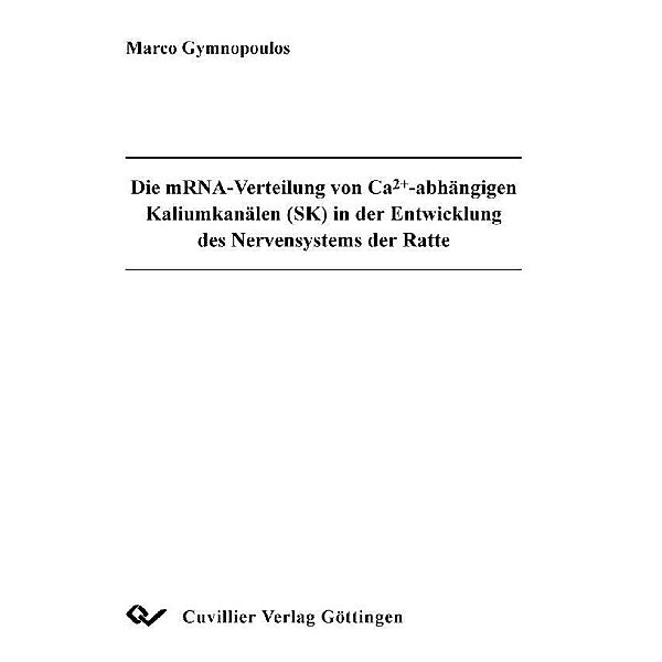 Die mRNA-Verteilung von Ca2+- abhängigen Kaliumkanälen (SK) in der Entwicklung des Nervensystems der Ratte