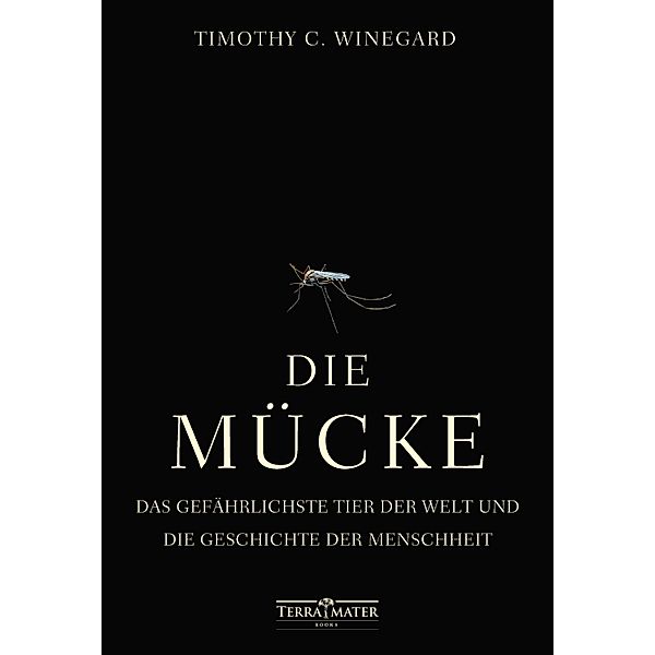 Die Mücke, Timothy C. Winegard