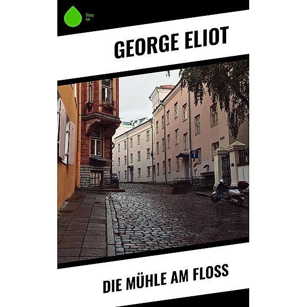 Die Mühle am Floss, George Eliot
