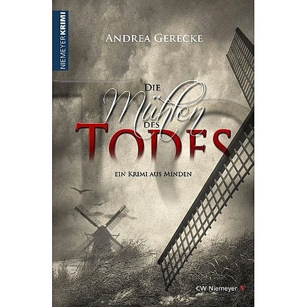 Die Mühlen des Todes / WeserberglandKRIMI, Andrea Gerecke