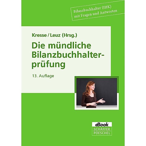 Die mündliche Bilanzbuchhalterprüfung / Die neue Schule des Bilanzbuchhalters Bd.3