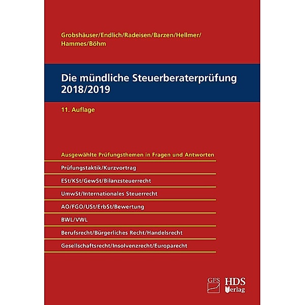 Die mündliche Steuerberaterprüfung 2018/2019, Arno Barzen, Uwe Grobshäuser, Jörg W. Hellmer, Günter Endlich, Rolf-Rüdiger Radeisen, Philipp Hammes