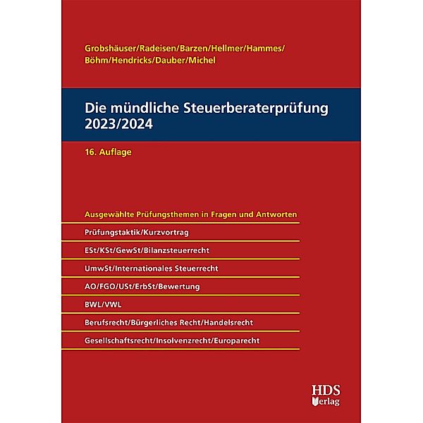 Die mündliche Steuerberaterprüfung 2023/2024, Arno Barzen, Uwe Grobshäuser, Felix Hammes, Philipp Hammes, Jörg W. Hellmer, Rolf-Rüdiger Radeisen