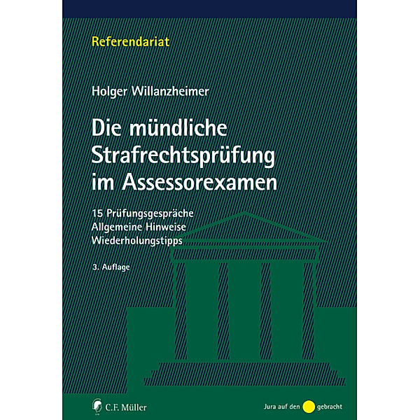 Die mündliche Strafrechtsprüfung im Assessorexamen, Holger Willanzheimer
