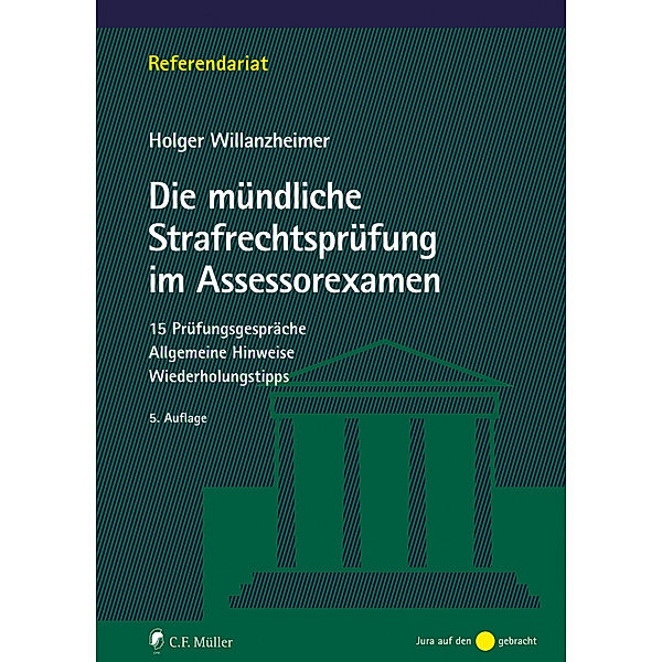 Die mündliche Strafrechtsprüfung im Assessorexamen, Holger Willanzheimer