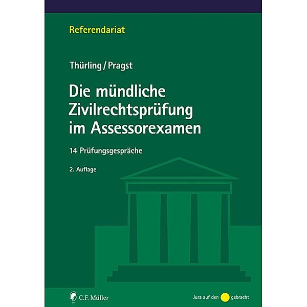 Die mündliche Zivilrechtsprüfung im Assessorexamen / Referendariat, Julia Thürling, Robert Pragst