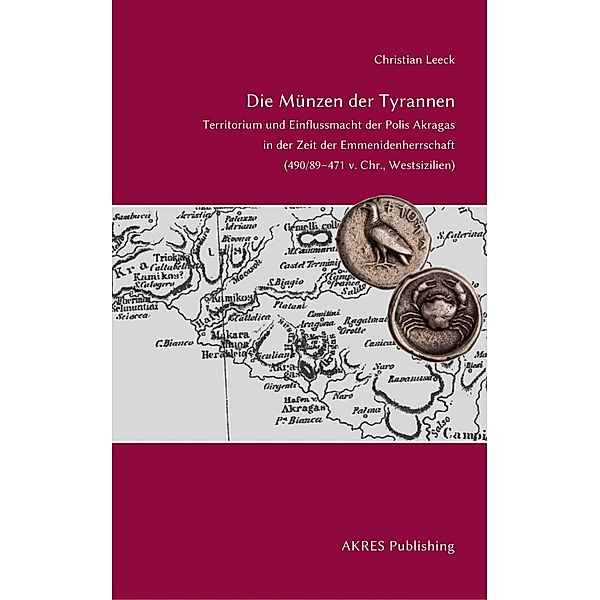 Die Münzen der Tyrannen / Fontes Historiae Siciliae Bd.I, Christian Leeck