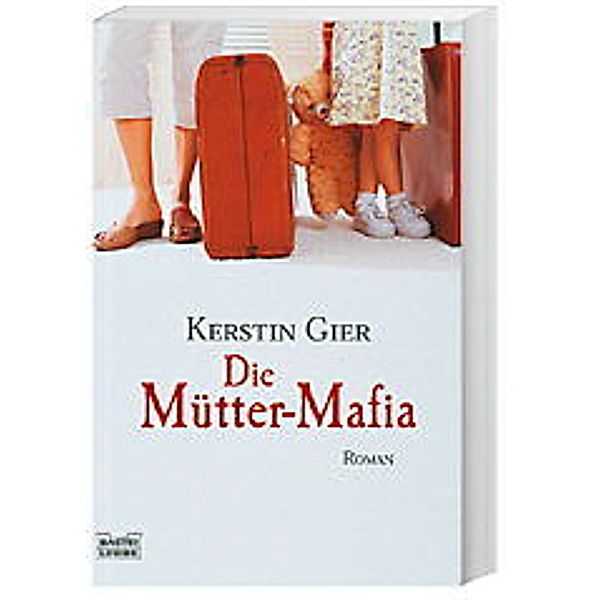 Die Mütter-Mafia, Kerstin Gier