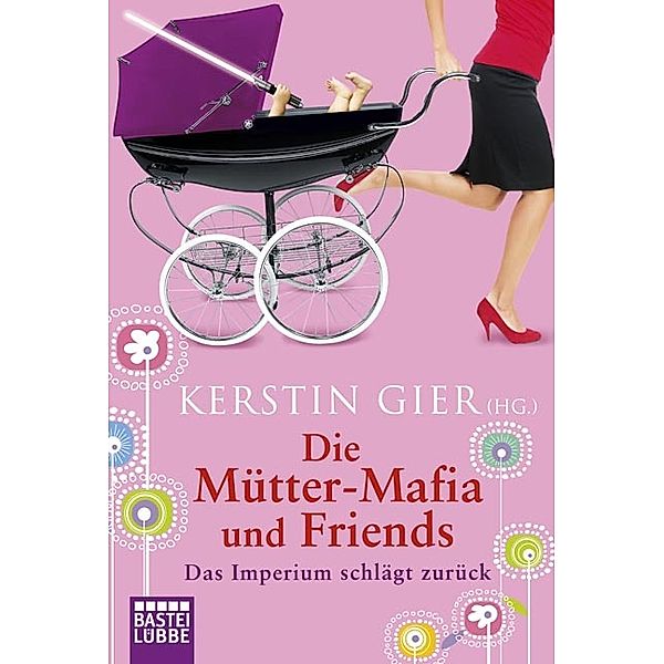 Die Mütter-Mafia und Friends, Kerstin Gier