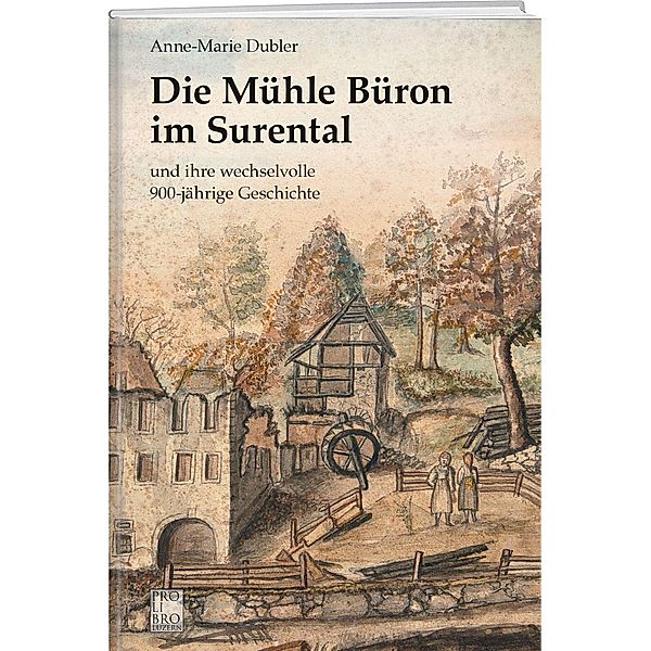 Die Mu¿hle Bu¿ron im Surental, Anne-Marie Dubler