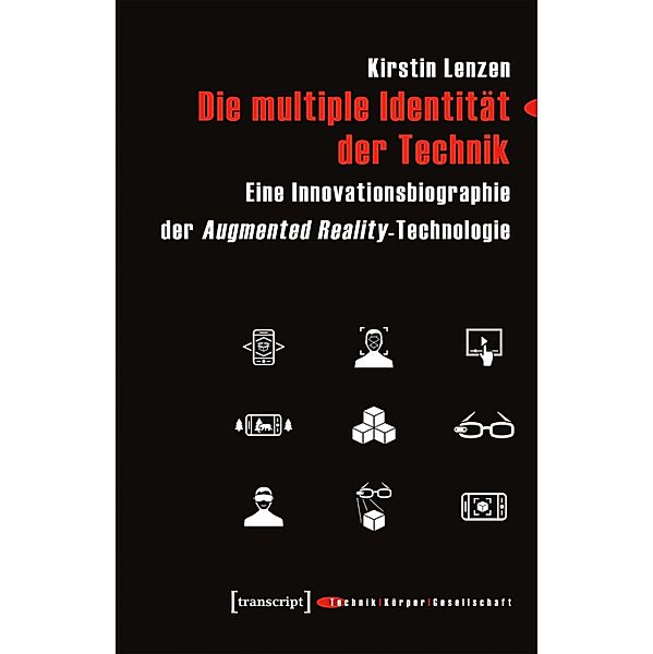 Die multiple Identität der Technik / Technik - Körper - Gesellschaft Bd.9, Kirstin Lenzen