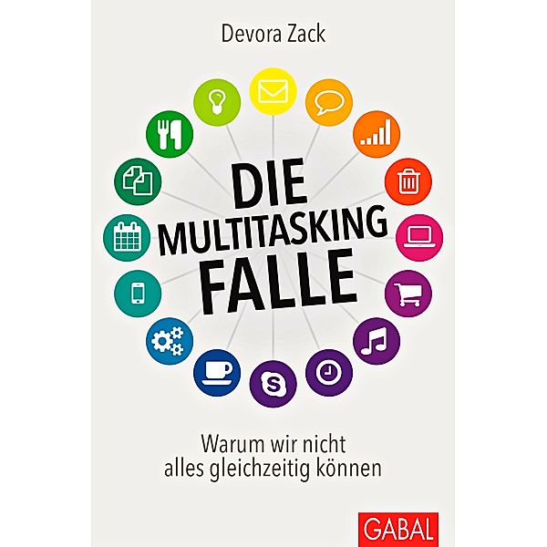 Die Multitasking-Falle, Devora Zack