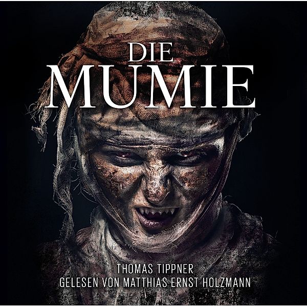 Die Mumie, 1 Audio-CD, Thomas Tippner