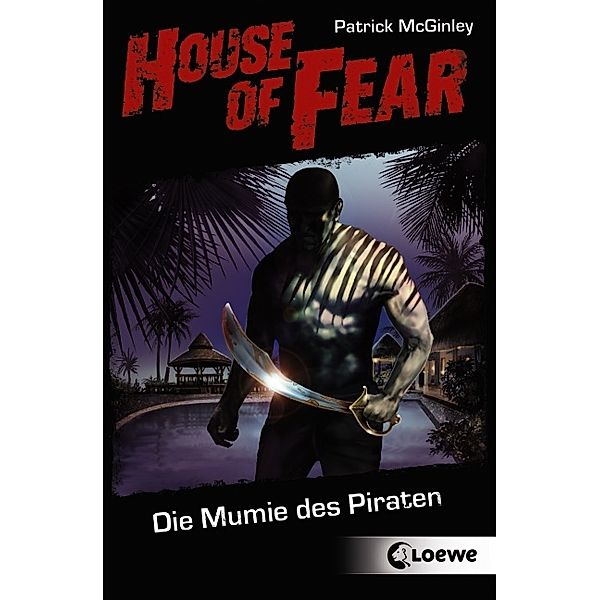 Die Mumie des Piraten / House of Fear Bd.2, Patrick McGinley