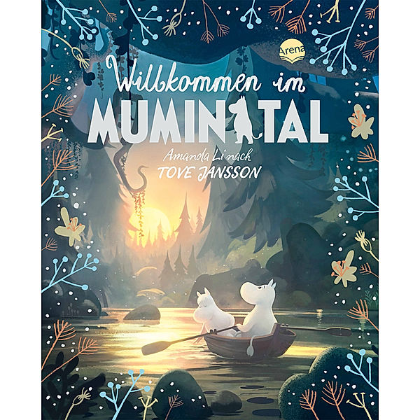 Die Mumins / Die Mumins. Willkommen im Mumintal, Amanda Li, Tove Jansson