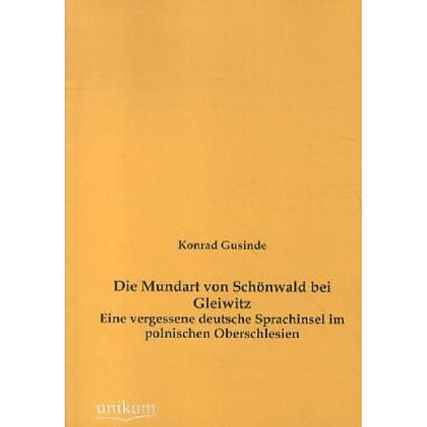 Die Mundart von Schönwald bei Gleiwitz