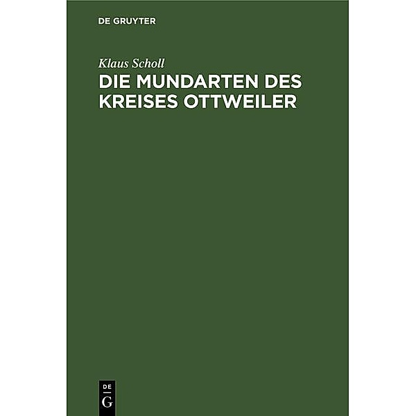 Die Mundarten des Kreises Ottweiler, Klaus Scholl