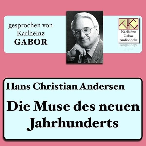 Die Muse des neuen Jahrhunderts, Hans Christian Andersen