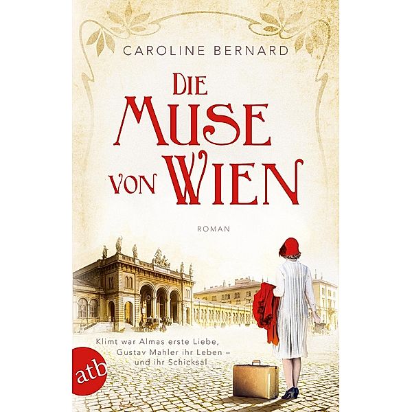 Die Muse von Wien / Mutige Frauen zwischen Kunst und Liebe Bd.6, Caroline Bernard