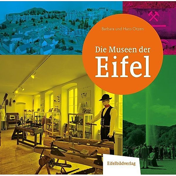 Die Museen der Eifel, Barbara Otzen, Hans Otzen