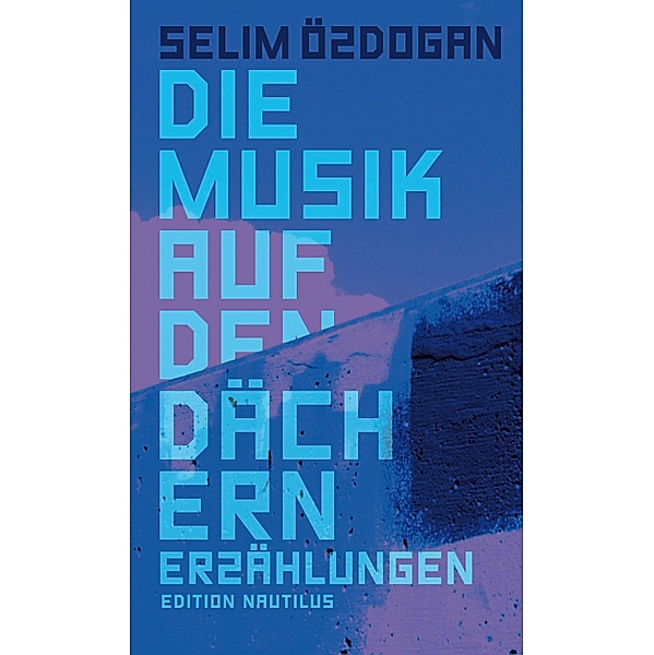 Die Musik auf den Dächern, Selim Özdogan