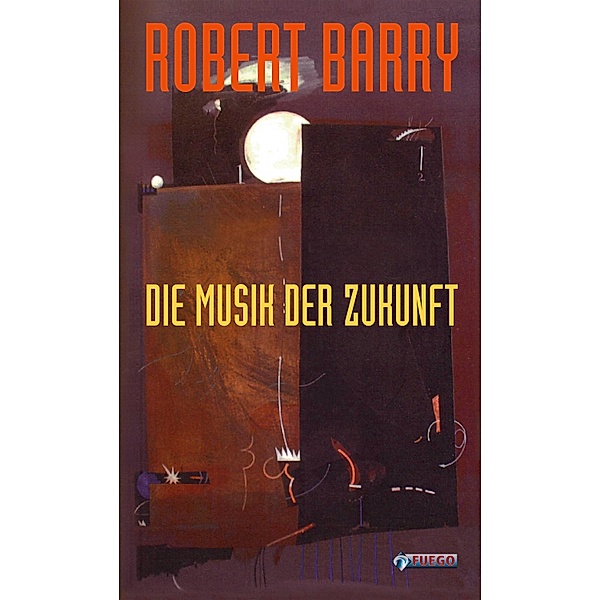 Die Musik der Zukunft, Robert Barry