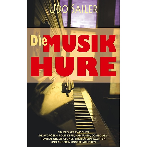 Die Musik-Hure, Udo Sailer