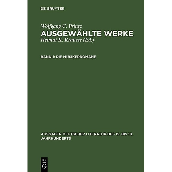 Die Musikerromane / Ausgaben deutscher Literatur des 15. bis 18. Jahrhunderts Bd.48, Wolfgang Caspar Printz