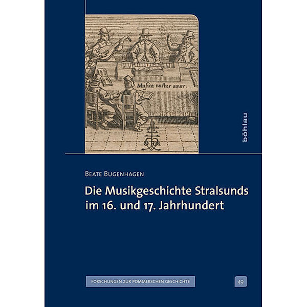 Die Musikgeschichte Stralsunds im 16. und 17. Jahrhundert, Beate Bugenhagen