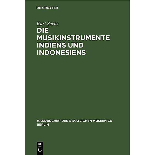 Die Musikinstrumente Indiens und Indonesiens / Handbücher der Staatlichen Museen zu Berlin Bd.[15], Kurt Sachs