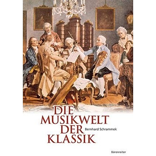 Die Musikwelt der Klassik, Bernhard Schrammek